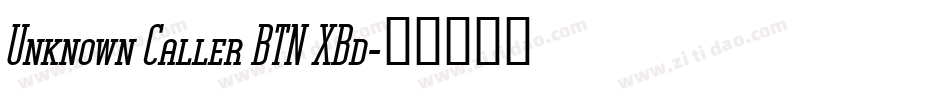 Unknown Caller BTN XBd字体转换